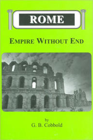 Title: Rome: Empire without End, Author: G. B. Cobbold