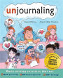 Unjournaling: Daily Writing Exercises that Are NOT Personal, NOT Introspective, NOT Boring!