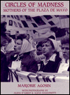 Circles of Madness: Mothers of the Plaza de Mayo