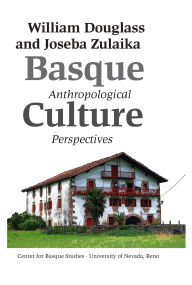 Title: Basque Culture: Anthropological Perspectives, Author: William Douglass