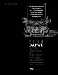 Title: Black Authors & Published Writers Directory 2014: Black Literary Marketplace, Author: Grace Adams