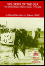 Soldiers of the Sea: The United States Marine Corps, 1775-1962