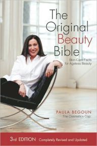 The Original Beauty Bible: Skin Care Facts for Ageless Beauty