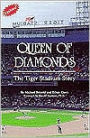 Queen of Diamonds: The Tiger Stadium Story