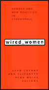 Wired Women: Gender and New Realities in Cyberspace