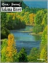 Title: River Journal: Yakima River, Author: Steve Probasco