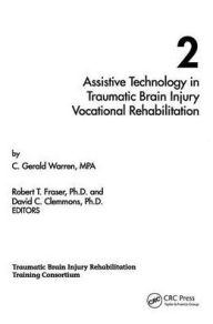 Assistive Technology in Traumatic Brain Injury Vocational Rehabilitation / Edition 1