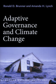 Title: Adaptive Governance and Climate Change, Author: Ronald D. Brunner