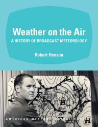 Weather on the Air of Broadcast Meteorology