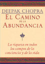 El camino de la abundancia (Creating Affluence: The A-to-Z Steps to a Richer Life)