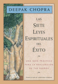 Las siete leyes espirituales del exito (The Seven Spiritual Laws of Success)
