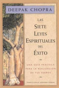 Title: Las siete leyes espirituales del exito (The Seven Spiritual Laws of Success), Author: Deepak Chopra