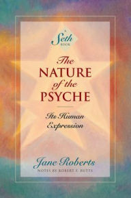 Title: The Nature of the Psyche: Its Human Expression, Author: Jane Roberts