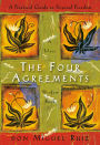 The Four Agreements: A Practical Guide to Personal Freedom