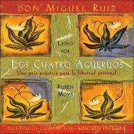 Los cuatro acuerdos: Una guia practica para la libertad personal (The Four Agreements: A Practical Guide to Personal Freedom)