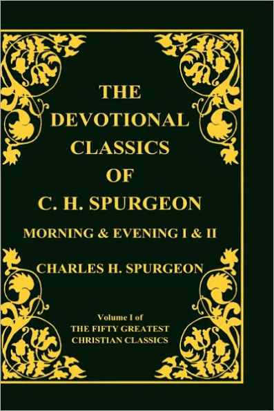 Devotional Classics of C. H. Spurgeon
