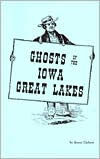 Ghosts of the Iowa Great Lakes