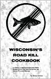 Wisconsin's Roadkill Cookbook