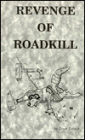 Revenge of Roadkill