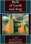 Title: Built of Earth and Song: Churches of Northern New Mexico, Author: Marie Romero Cash