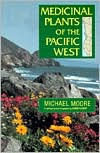 Medicinal Plants of the Pacific West / Edition 1