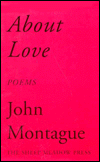 Title: About Love: Poems / Edition 1, Author: John Montague