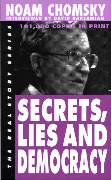 Secrets, Lies and Democracy / Edition 1