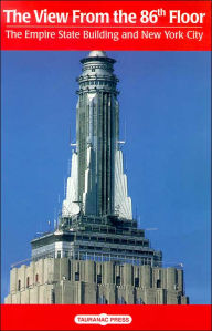 The View From the 86th Floor: The Empire State Building and New York City