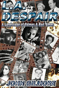 L. A. Despair: A Landscape of Crime and Bad Times