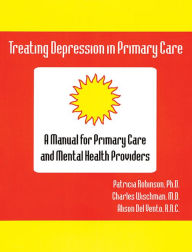 Treating Depression in Primary Care: A Manual for Primary Care and Mental Health Providers