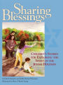 Sharing Blessings: Children's Stories for Exploring the Spirit of the Jewish Holidays