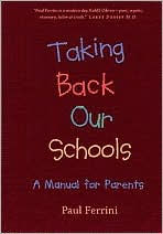 Taking Back Our Schools: A Manual for Parents