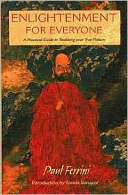 Enlightenment for Everyone: A Practical Guide for Realizing Your True Nature