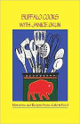 Buffalo Cooks with Janice Okun: Memories and Recipes from a Life in Food