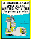Literature-Based Spelling and Writing Activities for Primary Grades
