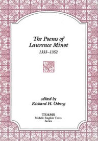 Title: The Poems of Laurence Minot, 1333-1352, Author: Richard H Osberg