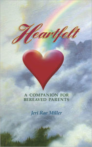 Heartfelt: A Companion for Bereaved Parents