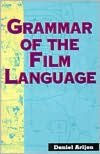 Title: Grammar of the Film Language / Edition 1, Author: Daniel Arijon