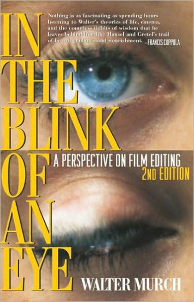 In the Blink of an Eye: A Perspective on Film Editing / Edition 2