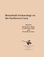 Household Archaeology on the Northwest Coast / Edition 1