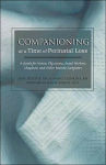 Alternative view 1 of Companioning at a Time of Perinatal Loss: A Guide for Nurses, Physicians, Social Workers, Chaplains and Other Bedside Caregivers