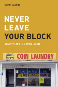 Never Leave Your Block