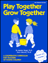 Play Together Grow Together : A Cooperative Curriculum for Teachers of Young Children