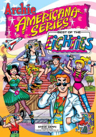 Archie Americana Series, Volume 5: Best of the Eighties, Book 1