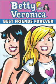 Betty and Veronica: Best Friends Forever
