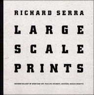 Richard Serra: Large Scale Prints