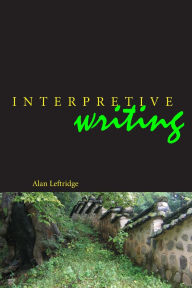 Title: Interpretive Writing, Author: Alan Leftridge