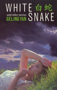 Title: White Snake and Other Stories, Author: Geling Yan