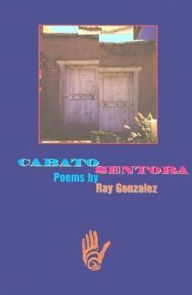 Title: Cabato Sentora, Author: Ray González