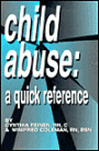 Child Abuse : A Quick Reference